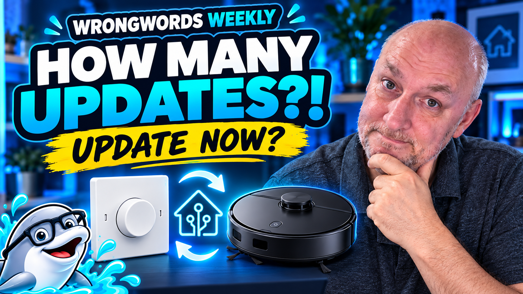 WrongWords Weekly: How many updates! Two smart-home videos